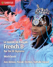 Le monde en français Workbook: French B for the IB Diploma (French Edition) Workbook Edition
