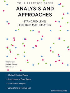 SE Production : Your Practice Paper - Analysis and Approaches Standard Level for IBDP Mathematics