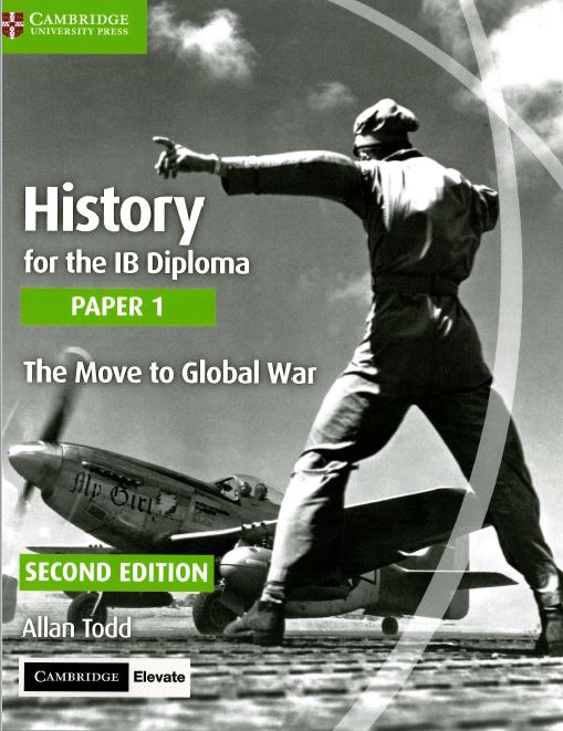 Cambridge : History for the IB Diploma Paper 1 The Move to Global War with Digital Access (2 Years)