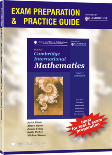 Haese : Cambridge IGCSE International Mathematics (0607) Extended EXAM PREPARATION & PRACTICE GUIDE