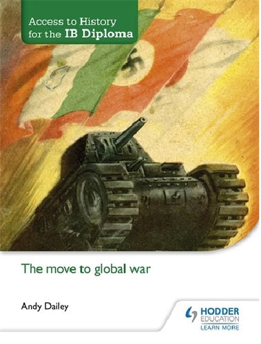 Hodder: Access to History for the IB Diploma: The move to global war