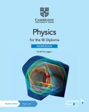 Cambridge : Physics for the IB Diploma Workbook with Digital Access