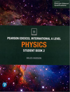 Pearson : Edexcel International A Level Physics Student Book 2