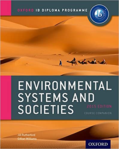 Oxford IB Diploma Programme: Environmental Systems and Societies Course Companion