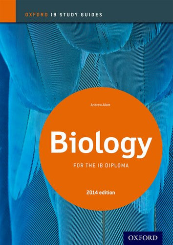 Oxford IB Diploma Programme: IB Biology Study Guide