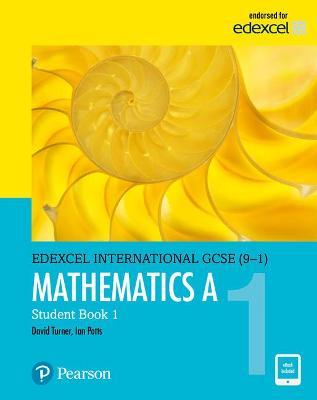 Pearson: Edexcel International GCSE (9-1) Mathematics A Student Book 1