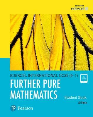 Pearson: Edexcel International GCSE (9-1) Further Pure Mathematics Student Book