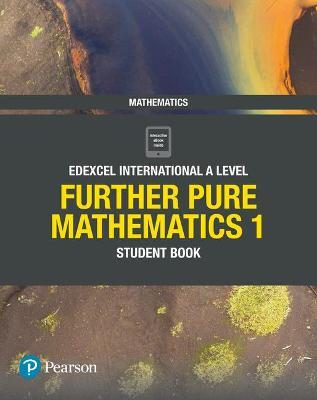 Pearson: Edexcel International A Level Further Pure Mathematics 1 Student Book
