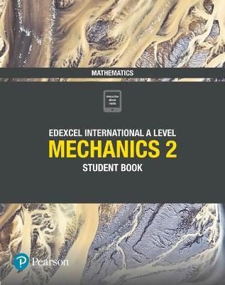 Pearson : Edexcel International A Level Mechanics 2 Student Book