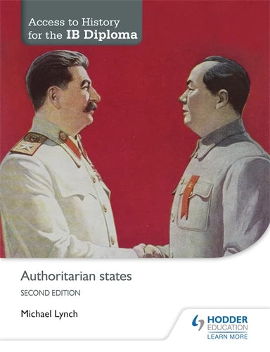 Hodder :  Access to History for the IB Diploma: Authoritarian states Second Edition