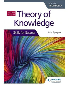 Hodder: Theory of Knowledge for the IB Diploma: Skills for Success Second Edition