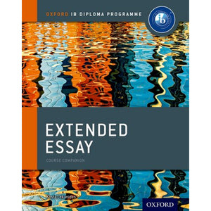 Oxford IB Diploma Programme: Extended Essay Course Companion