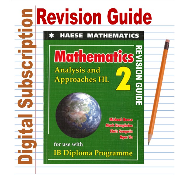 Haese Math Haese Mathematics Analysis and Approaches HL REVISION GUIDE – Wiswoods ...