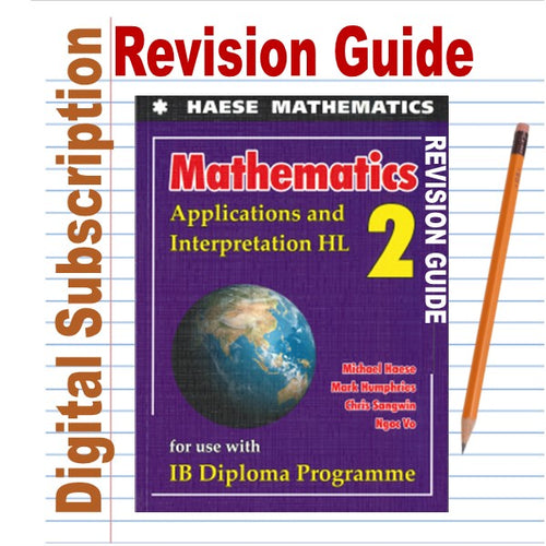 Haese Mathematics Applications and Interpretation HL REVISION GUIDE