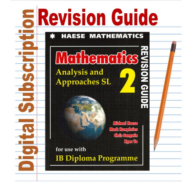 Haese Mathematics Analysis and Approaches SL REVISION GUIDE