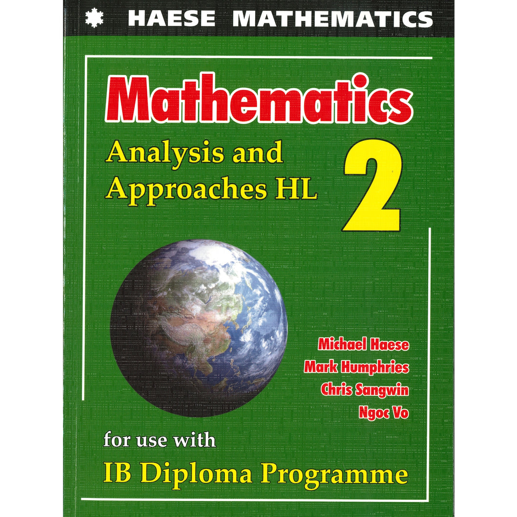 Haese Mathematics Analysis and Approaches HL