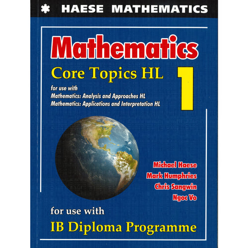 Haese Mathematics Core Topics HL