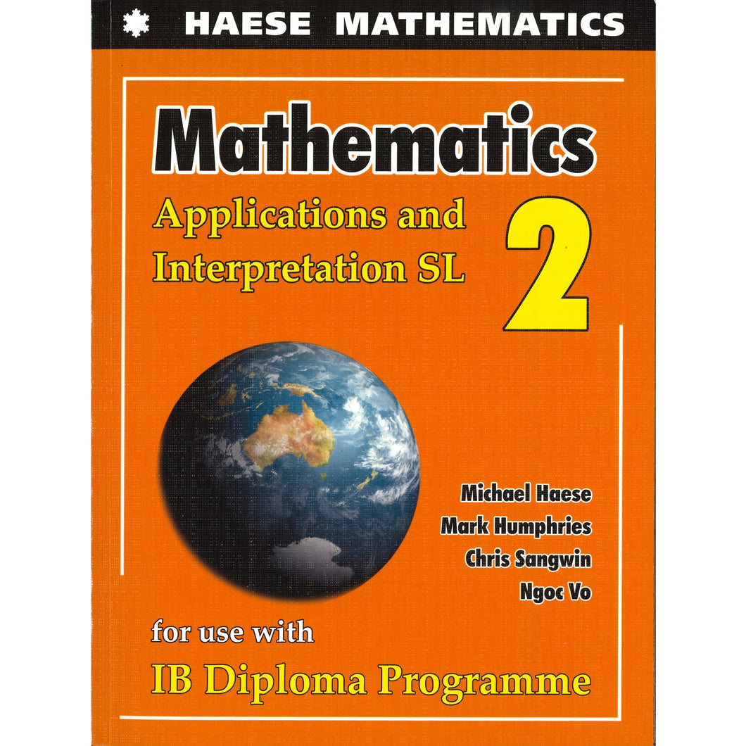 Haese Mathematics Applications and Interpretation SL
